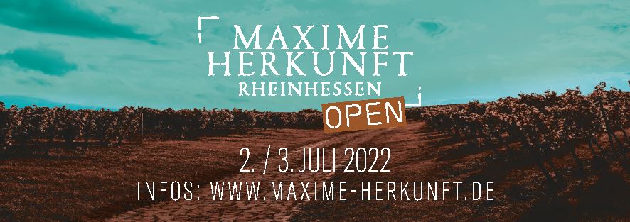 Update - MAXIME Open - Maxime on Tour, 02. und 03.07. 2022! MAXIME Winzer eröffnen Rheinhessens größte Weinbar