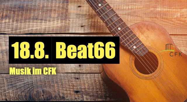 Musik im CFK am 18.08.2021 - "Beat66"